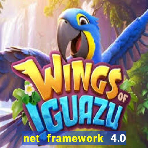 net framework 4.0 v 30319